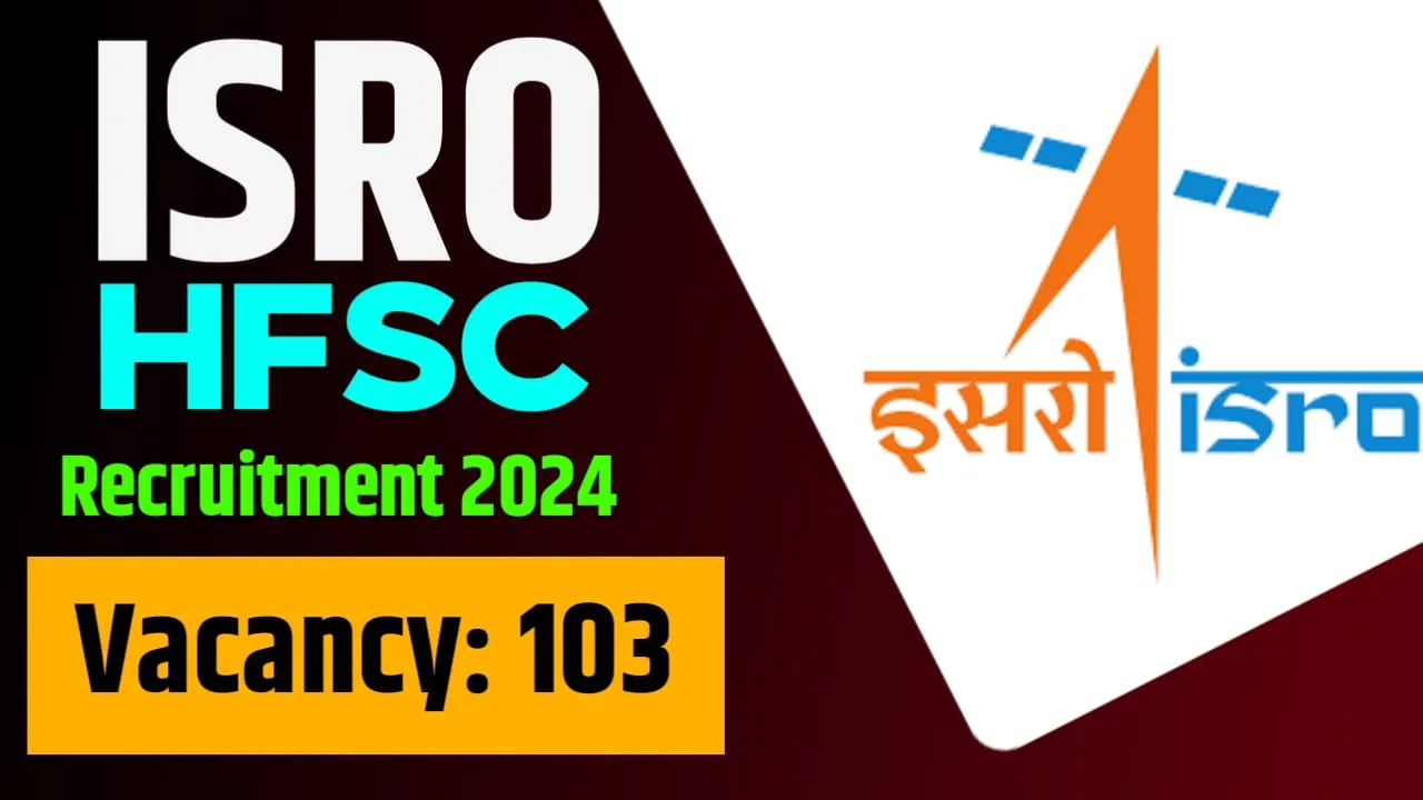 ISRO HFSC Recruitment 2024