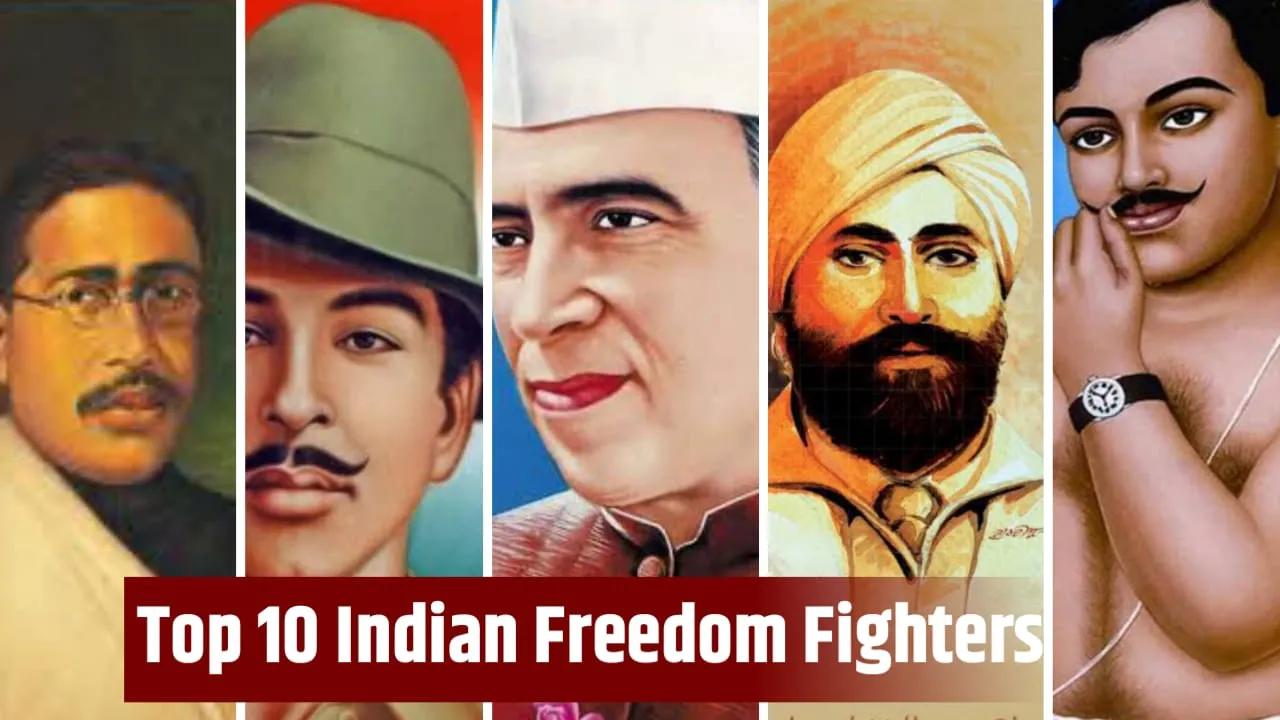 Top 10 Indian Freedom Fighters